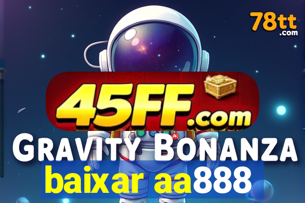 baixar aa888